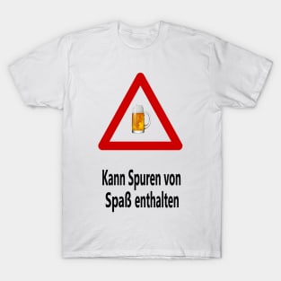 Kann Spuren von Spaß enthalten T-Shirt